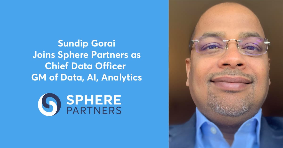 Sphere Partners Strengthens Data and AI Footprint with New Practice Lead: Sundip Gorai Joins the Team