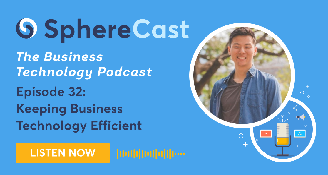 Episode 32: Keeping Business Technology Efficient