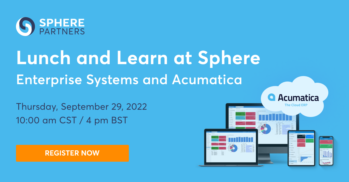 Lunch and Learn with Sphere - Enterprise Systems and Acumatica
